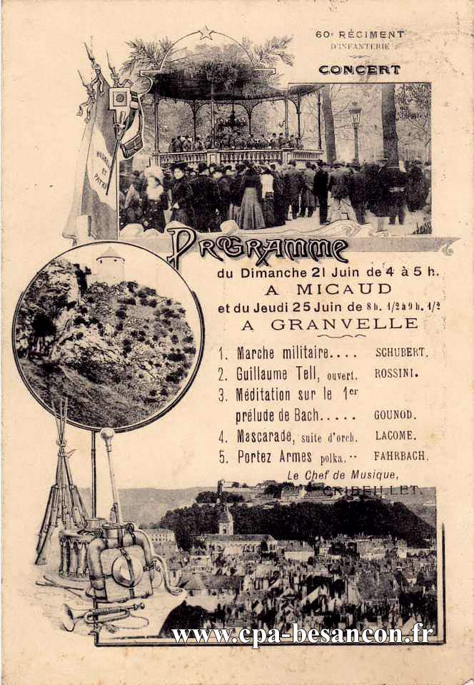 60e RÉGIMENT D'INFANTERIE CONCERT - Programme du Dimanche 21 Juin de 4 à 5 h. A MICAUD et du Jeudi 25 Juin de 8 h. 1/2 à 9 h. 1/2 A GRANVELLE